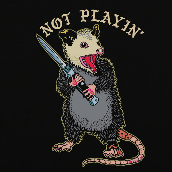 Not Playin' Possum Unisex T-Shirt