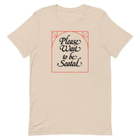 Please Wait Unisex T-Shirt